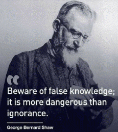 George Bernard Shaw on false knowledge