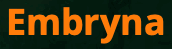 embryna