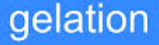gelation