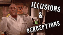 illusions and perceptions